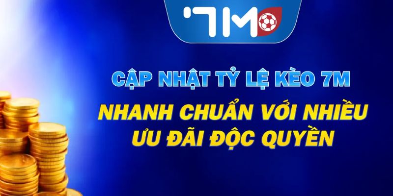 Cập nhật nhanh nhà cái 7M