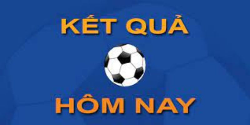 Cập nhật kết quả bóng đá nhanh nhất